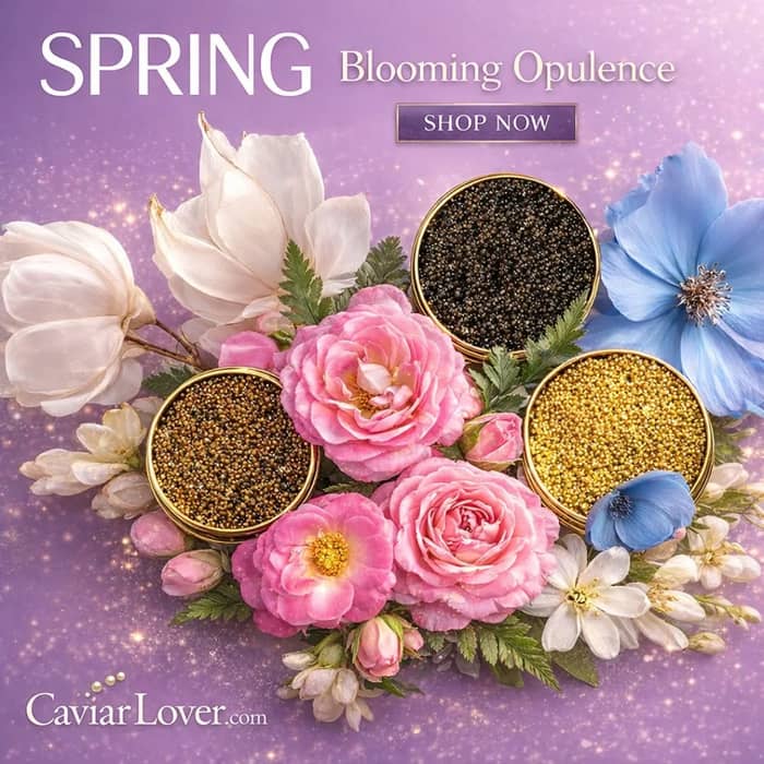 Spring is Here! Order Caviar Now!
CaviarLover.com